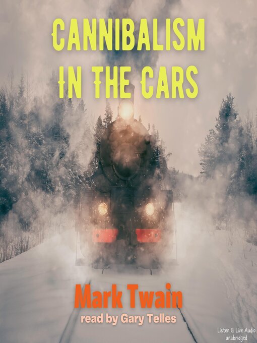 Title details for Cannibalism In The Cars by Mark Twain - Available